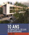 10 ans au service et à l'écoute de ses parténaires 2005-2015